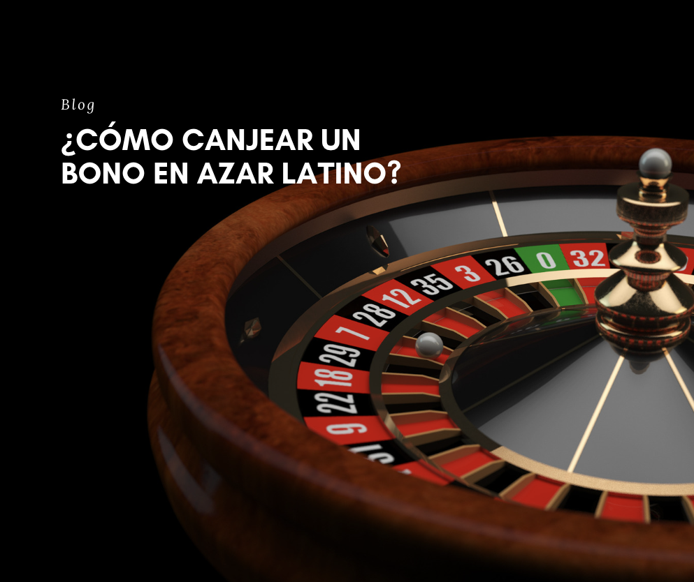 ¿Cómo canjear un bono en azar latino?
